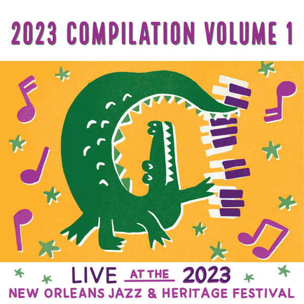 2023 Compilation Vol 1 - Live at 2023 New Orleans Jazz & Heritage Festival