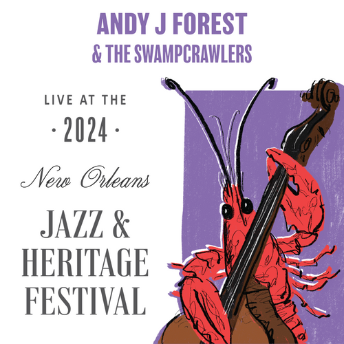 Andy J Forest & The Swampcrawlers - Live at 2024 New Orleans Jazz & Heritage Festival