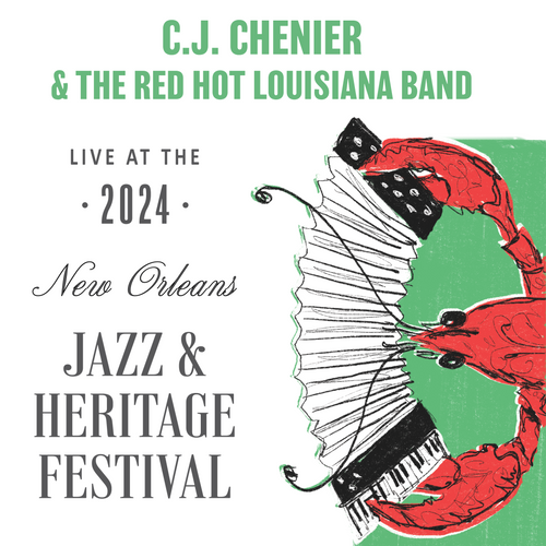 C.J. Chenier & The Red Hot Louisiana Band - Live at 2024 New Orleans Jazz & Heritage Festival