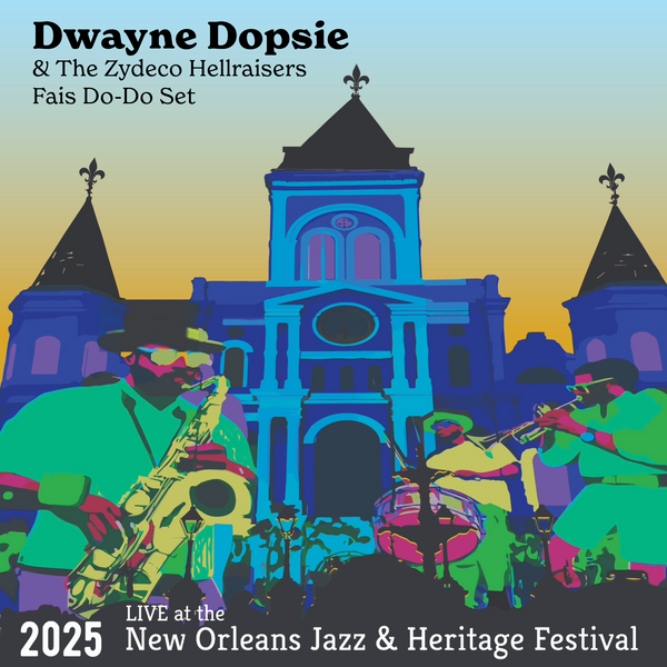 Dwyane Dopsie Fais Do-Do Set Live at the 2025 New Orleans Jazz & Heritage Festival