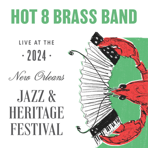 Hot 8 Brass Band - Live at 2024 New Orleans Jazz & Heritage Festival