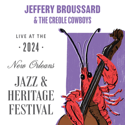 Jeffery Broussard & the Creole Cowboys  - Live at 2024 New Orleans Jazz & Heritage Festival