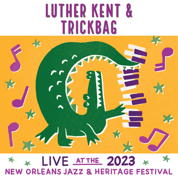 Luther Kent & Trickbag - Live at 2023 New Orleans Jazz & Heritage Festival