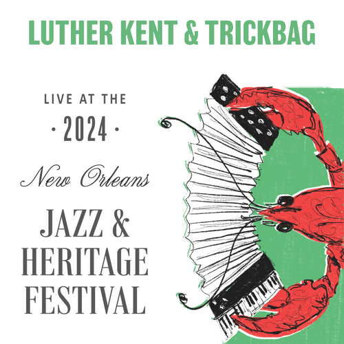 Luther Kent & Trickbag - Live at 2024 New Orleans Jazz & Heritage Festival
