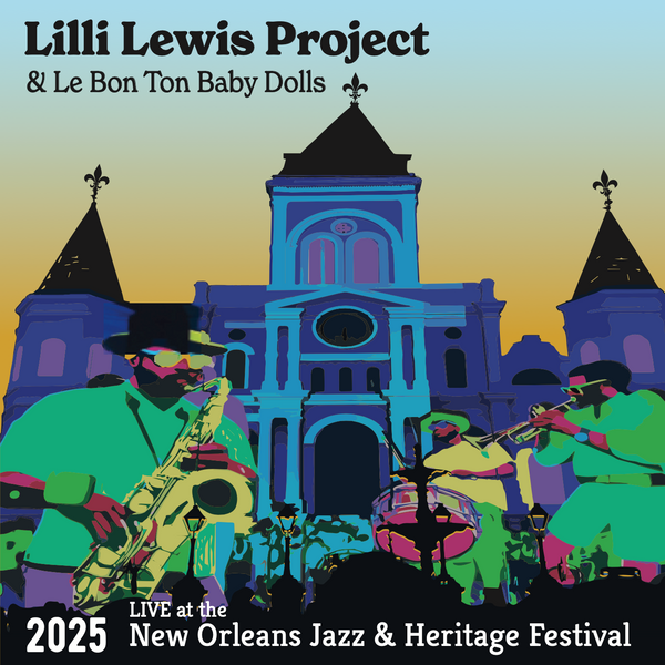 Lilli Lewis Project & Le Bon Ton Baby Dolls Live at the 2025 New Orleans Jazz & Heritage Festival
