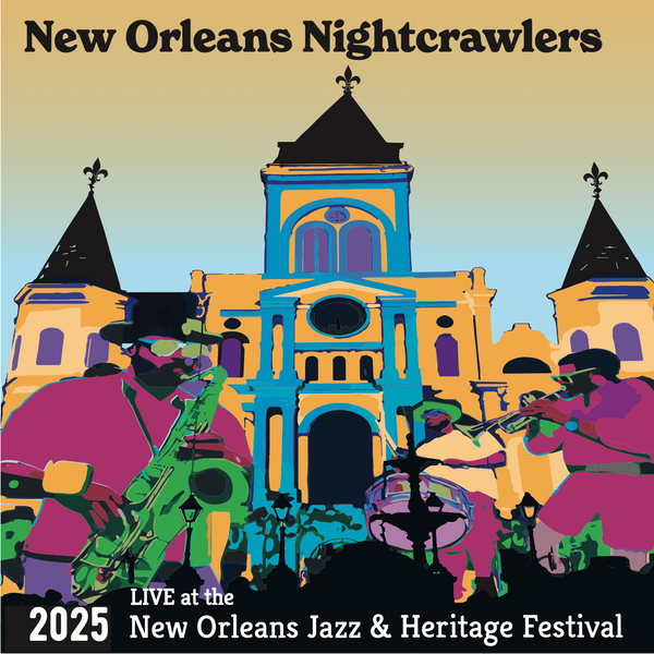 New Orleans Nightcrawlers Live at the 2025 New Orleans Jazz & Heritage Festival