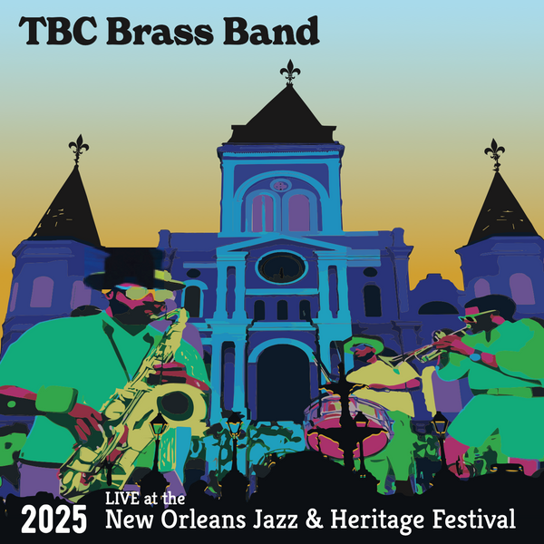TBC Brass Band Live at the 2025 New Orleans Jazz & Heritage Festival