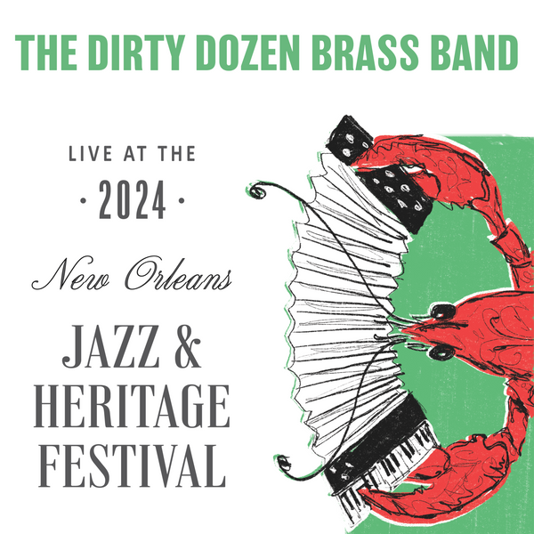 The Dirty Dozen Brass Band - Live at 2024 New Orleans Jazz & Heritage Festival