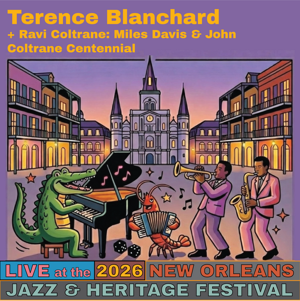 Terence Blanchard + Ravi Coltrane: Miles Davis and John Coltrane Centennial Live at the 2026 New Orleans Jazz & Heritage Festival