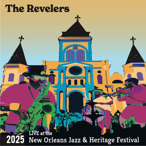 The Revelers Live at the 2025 New Orleans Jazz & Heritage Festival