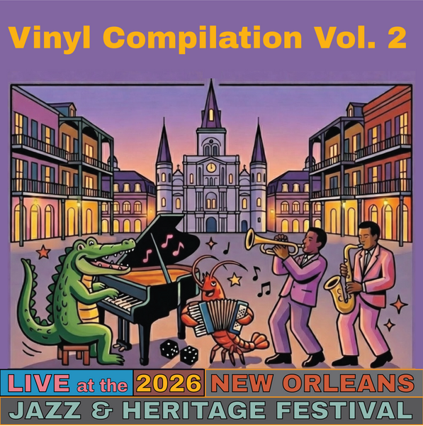 *PRE-ORDER* 2026 VINYL Compilation Vol 2 Live at 2026 New Orleans Jazz & Heritage Festival