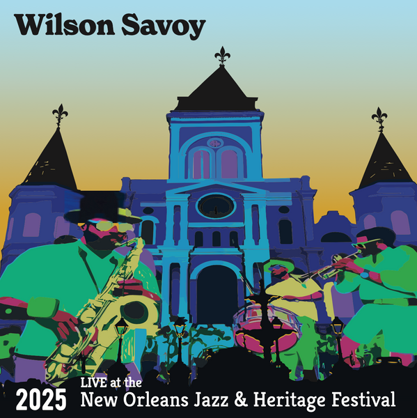 Wilson Savoy Live at the 2025 New Orleans Jazz & Heritage Festival