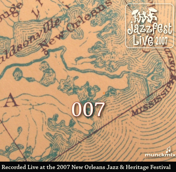 007 - Live at 2007 New Orleans Jazz & Heritage Festival