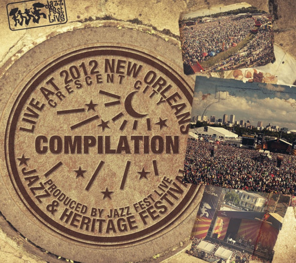 Compilation: Live at 2012 New Orleans Jazz & Heritage Festival