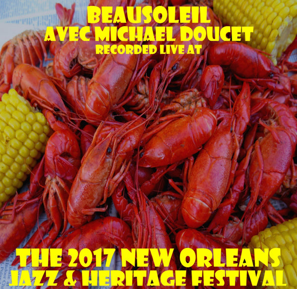 BeauSoleil avec Michael Doucet - Live at 2017 New Orleans Jazz & Heritage Festival
