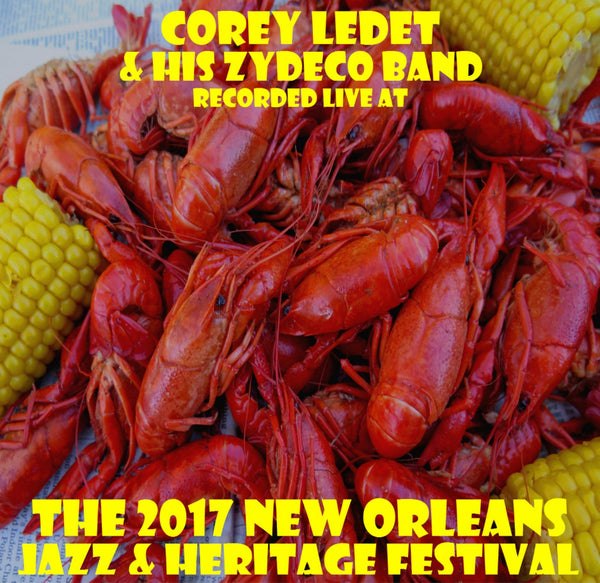 Corey Ledet & His Zydeco Band - Live at 2017 New Orleans Jazz & Heritage Festival