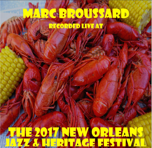Marc Broussard - Live at 2017 New Orleans Jazz & Heritage Festival