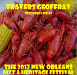 Travers Geoffray - Live at 2017 New Orleans Jazz & Heritage Festival