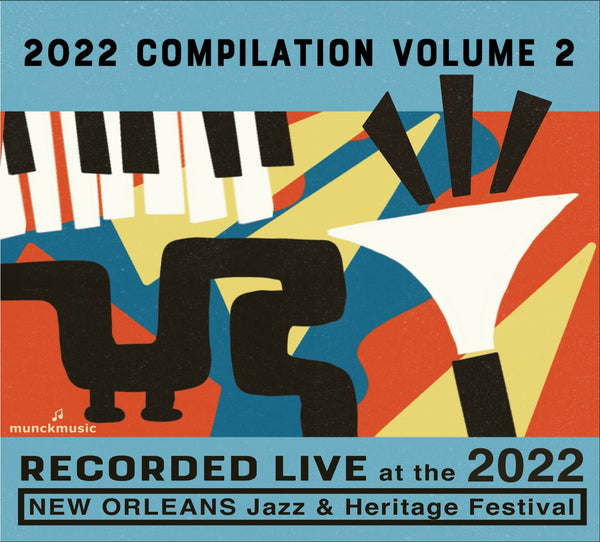 2022 CD Compilation Vol 2 - Live at 2022 New Orleans Jazz & Heritage Festival