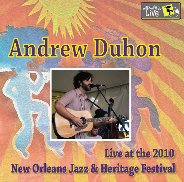 Andrew Duhon - Live at 2010 New Orleans Jazz & Heritage Festival