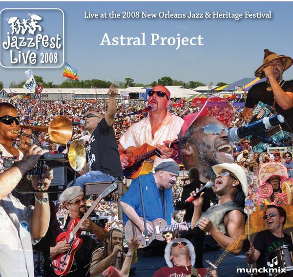 Astral Project - Live at 2008 New Orleans Jazz & Heritage Festival
