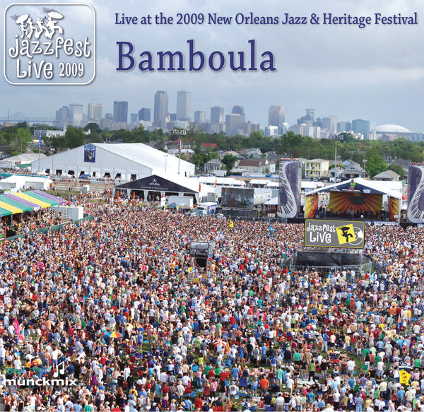 Bamboula - Live at 2009 New Orleans Jazz & Heritage Festival