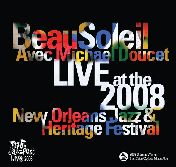 *GRAMMY WINNER* Beau Soleil & Michael Doucet - Live at 2008 New Orleans Jazz & Heritage Festival