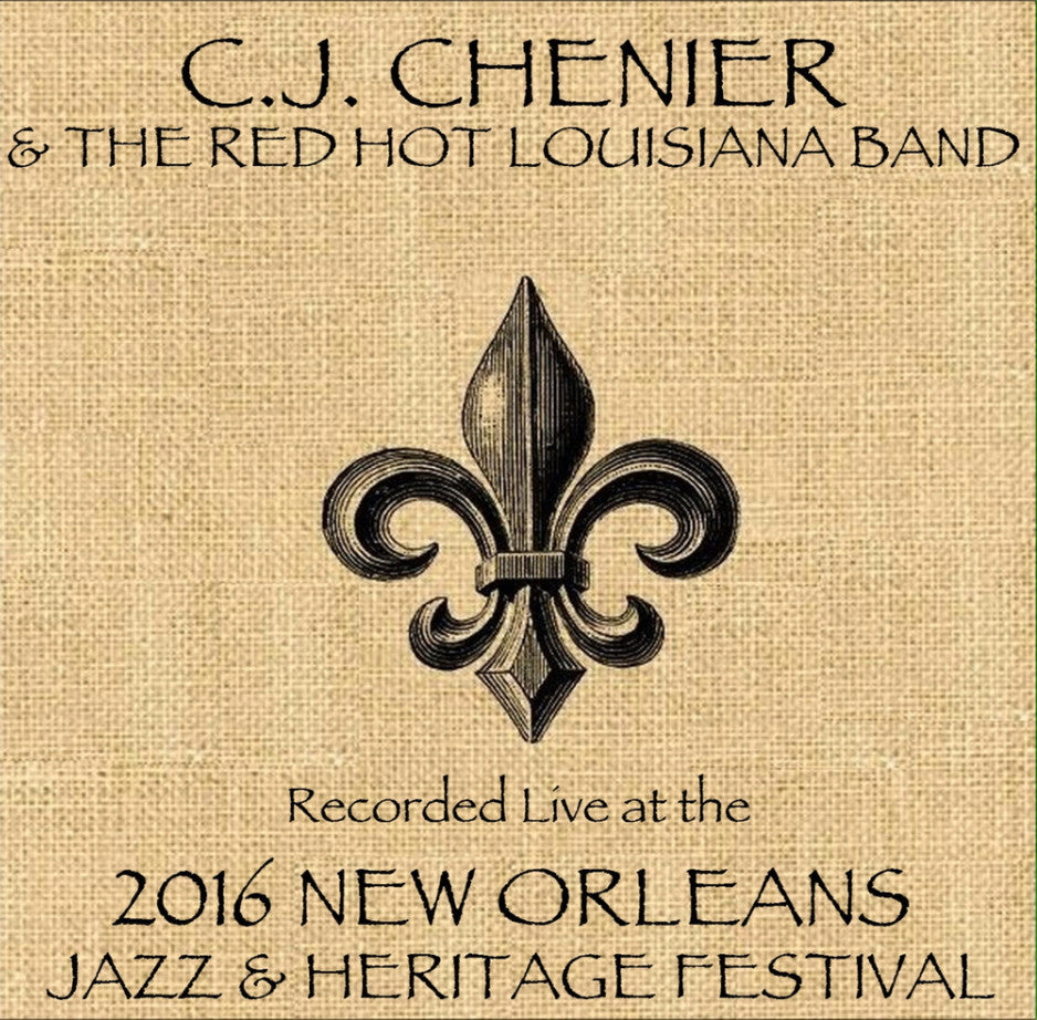 C.J. Chenier & The Red Hot Louisiana Band - Live at 2016 New Orleans Jazz & Heritage Festival