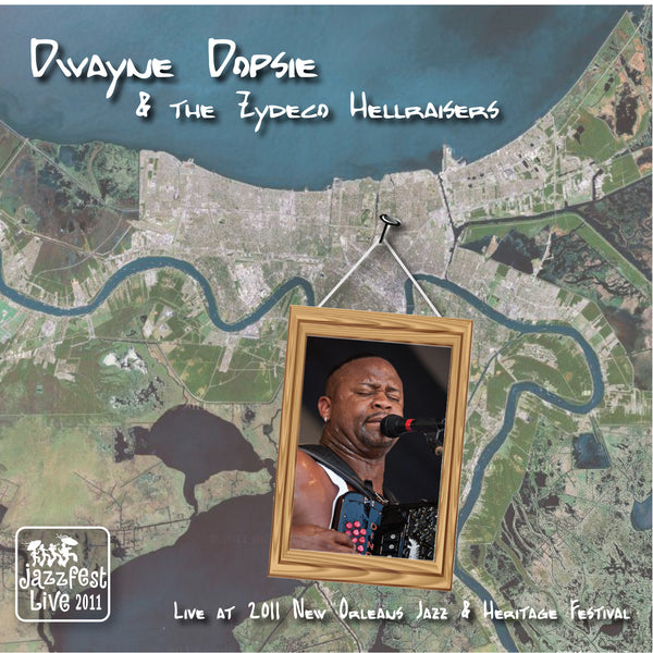 Dwayne Dopsie & the Zydeco Hellraisers - Live at 2011 New Orleans Jazz & Heritage Festival