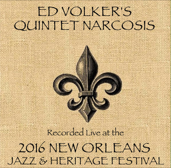 Ed Volker Quintet Narcosis - Live at 2016 New Orleans Jazz & Heritage Festival