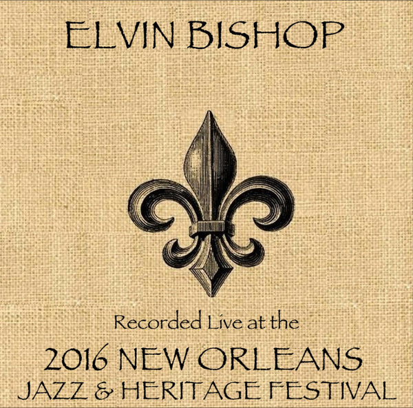 Elvin Bishop - Live at 2016 New Orleans Jazz & Heritage Festival