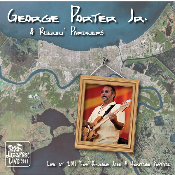 George Porter Jr. & Runnin' Pardners - Live at 2011 New Orleans Jazz & Heritage Festival
