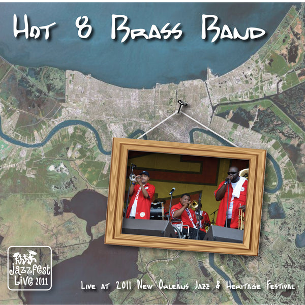 Hot 8 Brass Band - Live at 2011 New Orleans Jazz & Heritage Festival