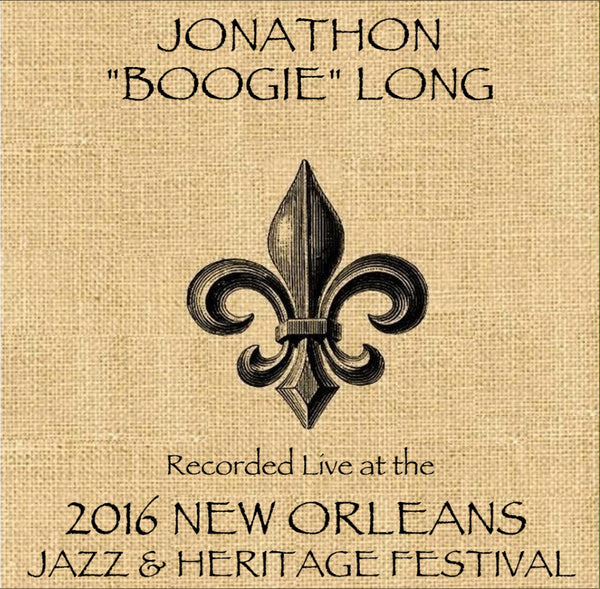 Jonathon Boogie Long - Live at 2016 New Orleans Jazz & Heritage Festival