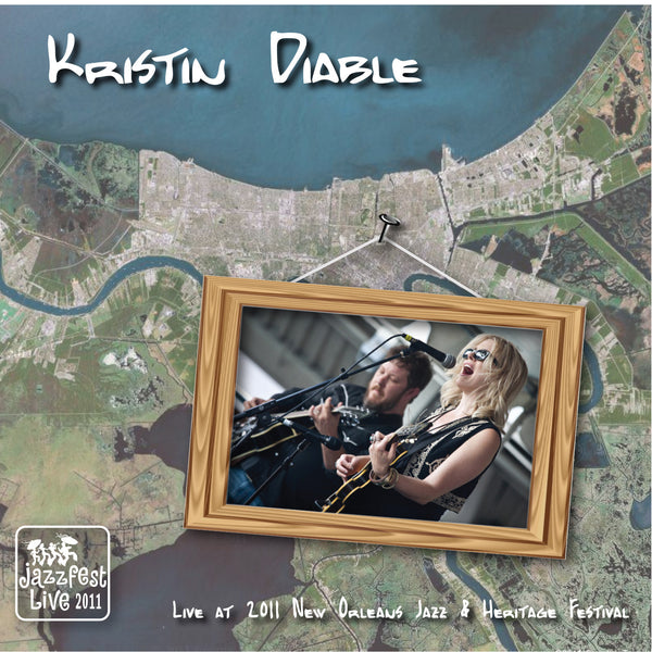 Kristin Diable - Live at 2011 New Orleans Jazz & Heritage Festival