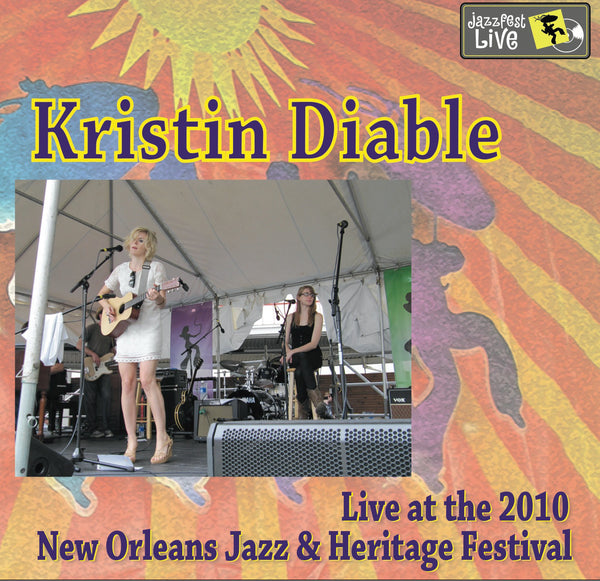 Kristin Diable - Live at 2010 New Orleans Jazz & Heritage Festival