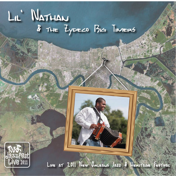 Lil' Nathan & the Zydeco Big Timers - Live at 2011 New Orleans Jazz & Heritage Festival