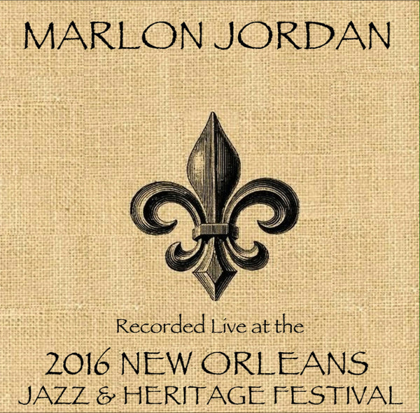 Marlon Jordan - Live at 2016 New Orleans Jazz & Heritage Festival