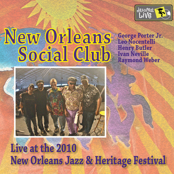 New Orleans Social Club - Live at 2010 New Orleans Jazz & Heritage Festival