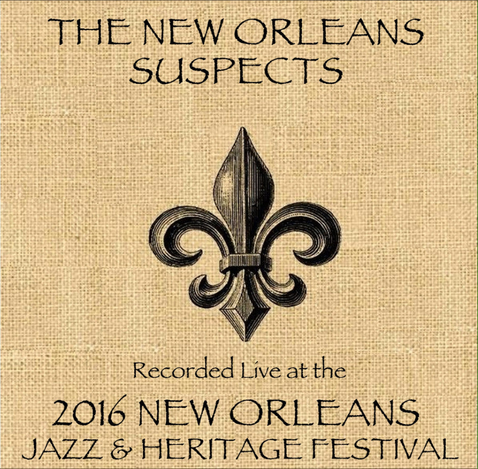 New Orleans Suspects - Live at 2016 New Orleans Jazz & Heritage Festival
