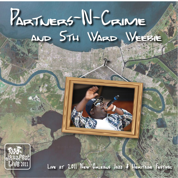 Partners-N-Crime - Live at 2011 New Orleans Jazz & Heritage Festival