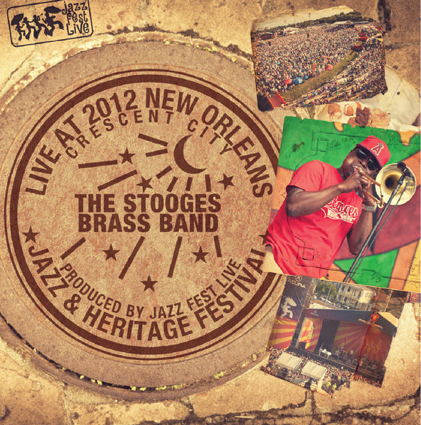 The Stooges Brass Band - Live at 2012 New Orleans Jazz & Heritage Festival