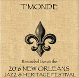 T'Monde  - Live at 2016 New Orleans Jazz & Heritage Festival