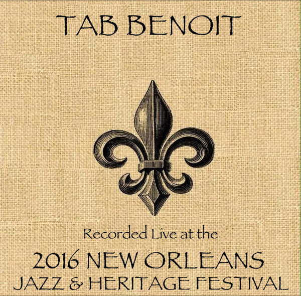 Tab Benoit - Live at 2016 New Orleans Jazz & Heritage Festival