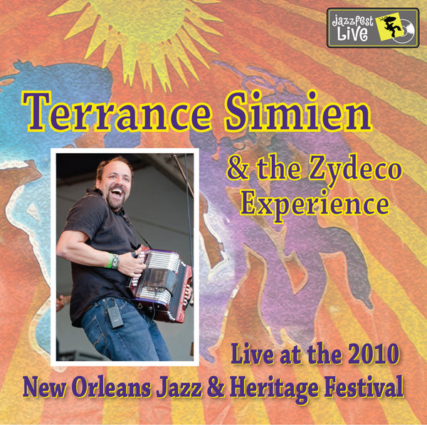 Terrance Simien & the Zydeco Experience - Live at 2010 New Orleans Jazz & Heritage Festival