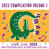 2023 Compilation Vol 1  - Live at 2023 New Orleans Jazz & Heritage Festival