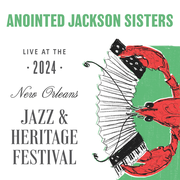The Anointed Jackson Sisters - Live at 2024 New Orleans Jazz & Heritage Festival