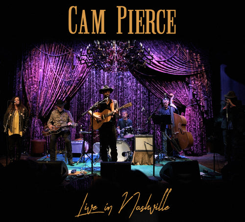 Cam Pierce - Live in Nashville