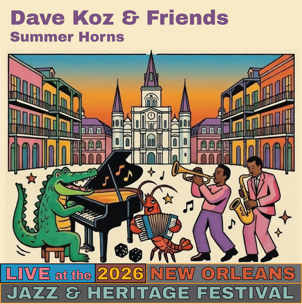 Dave Koz & Friends Summer Horns Live at the 2026 New Orleans Heritage & Jazz Festival
