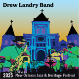 Drew Landry Band Live at the 2025 New Orleans Jazz & Heritage Festival